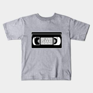 Be Kind Please Rewind Kids T-Shirt